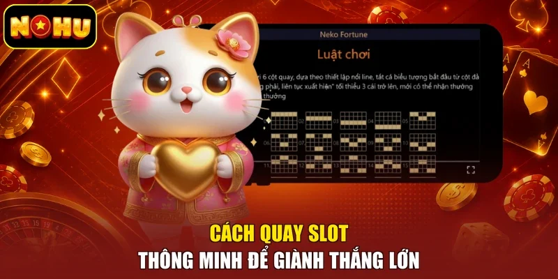 Cách quay slot thông minh để giành thắng lớn