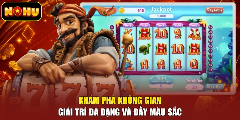 Khám phá không gian giải trí đa dạng và đầy màu sắc