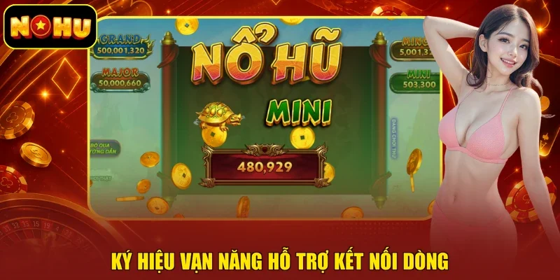 Ký hiệu vạn năng hỗ trợ kết nối dòng