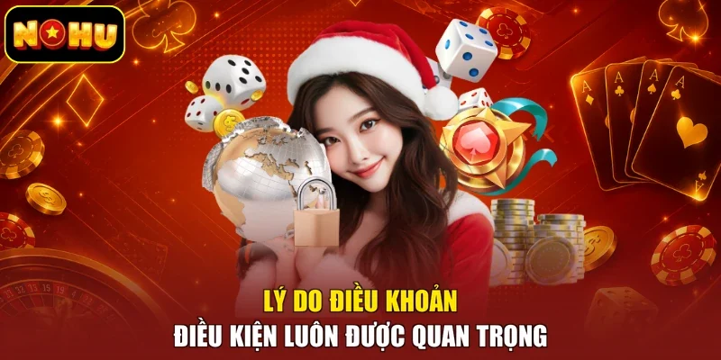 Lý do điều khoản điều kiện luôn được quan trọng