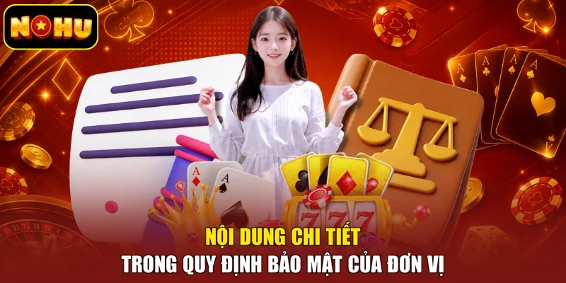 Nội dung chi tiết trong quy định bảo mật của đơn vị